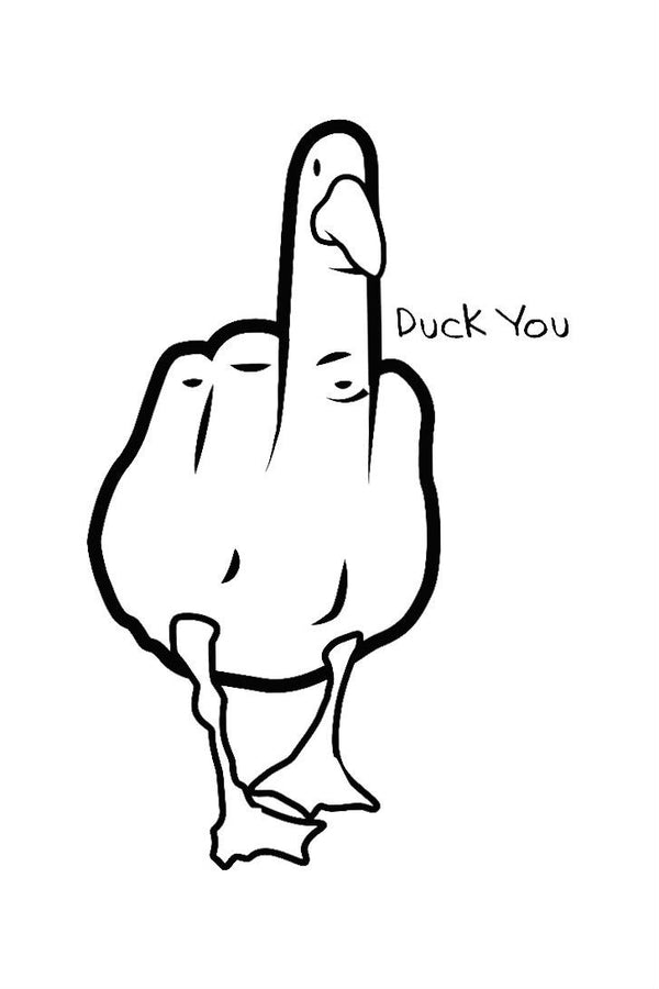 Duck you