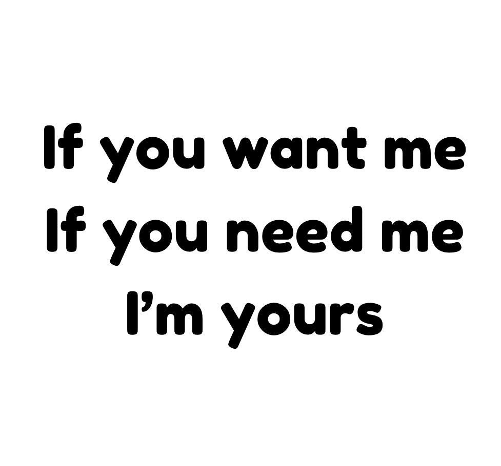 I’m yours